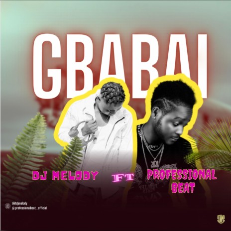 Gbabai ft. Dj melody | Boomplay Music