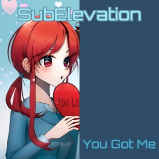 You Got Me (Version She Said) ft. Morgan Dyer lyrics | Boomplay Music