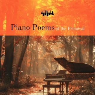 Piano Poems of the Primeval