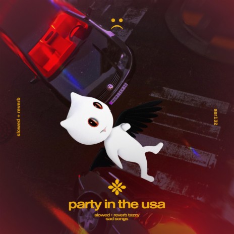 party in the usa - slowed + reverb ft. twilight & Tazzy | Boomplay Music