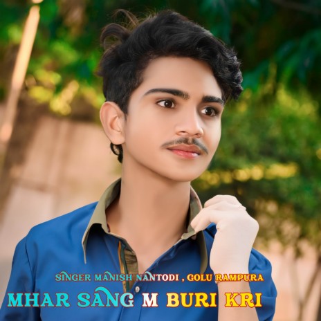 Mhar Sang M Buri Kri ft. Golu Rampura | Boomplay Music