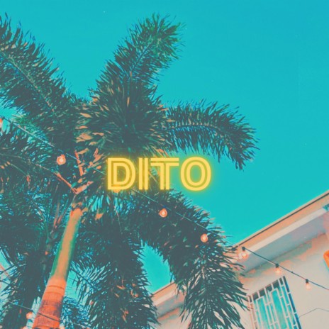 Dito | Boomplay Music