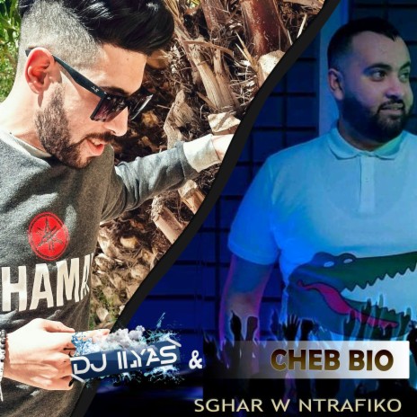 Sghar W Ntrafiko | Boomplay Music