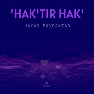 Hak'tır Hak