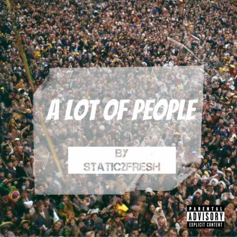 A lot of people | Boomplay Music