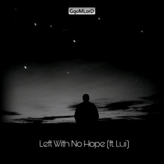 Left With No Hope (feat. Lui)