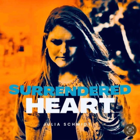 Surrendered heart | Boomplay Music