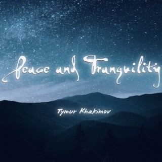 Peace and Tranquility