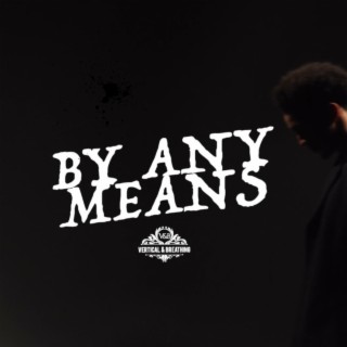 By Any Means lyrics | Boomplay Music