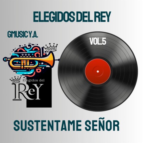 Susténtame Señor ft. Elegidos Del Rey | Boomplay Music