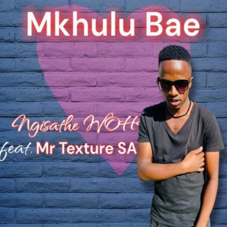 Ngisathe WOHH (feat. MrTextureSA)