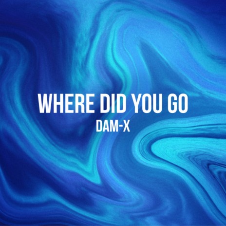 Where Did You Go (Extended Mix)