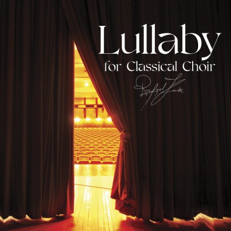 Lullaby for Classical Choir