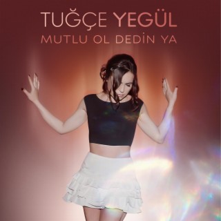 Mutlu Ol Dedin Ya lyrics | Boomplay Music