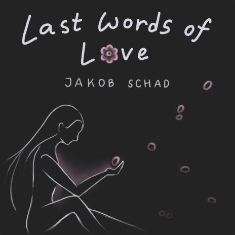 Last Words of Love | Boomplay Music