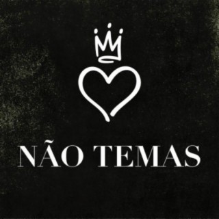 Não Temas (Be Fearless)