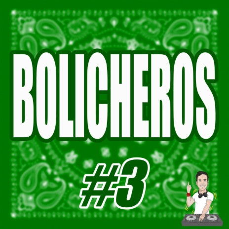 Bolicheros #3