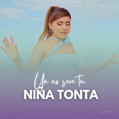 Ya no Seré tu Niña Tonta | Boomplay Music