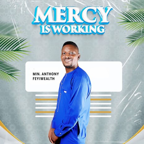 Mercy Is Working | Boomplay Music