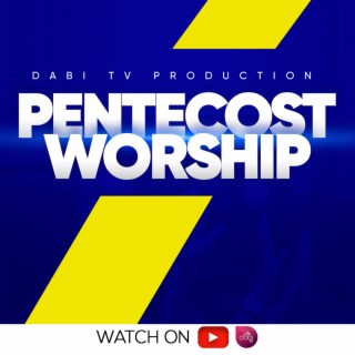 Pentecost songs (WORSHIP MEDLEY)
