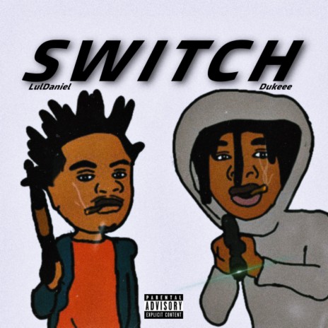 Switch ft. LulDaniel | Boomplay Music