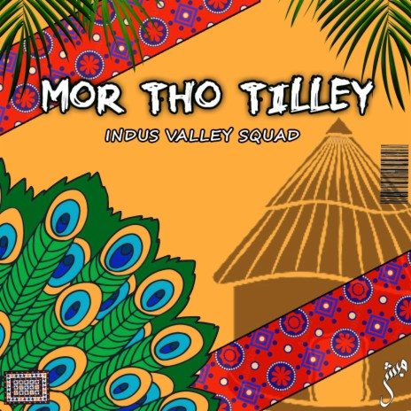 Mor Tho Tilley ft. Babar Mangi, Kaashi Haider, Kumail Bukhari, Uzair Aziz & Arbaz Larik