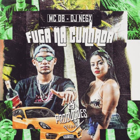 Fuga na Cunhada ft. Dj negx | Boomplay Music