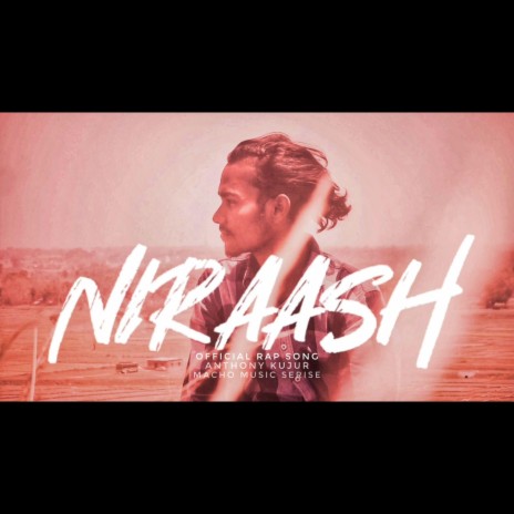 Niraash ft. anthony kujur | Boomplay Music
