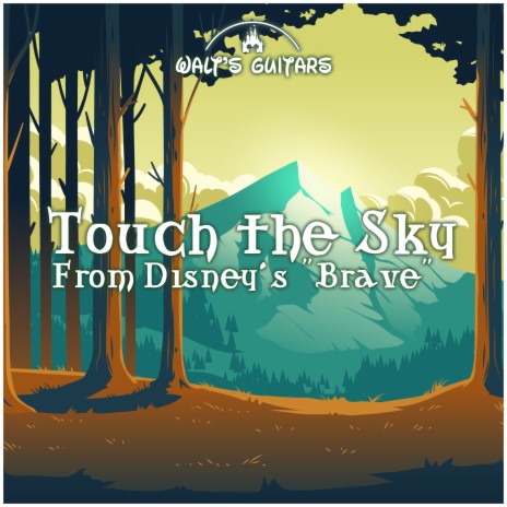 Touch the Sky (From Disney's Brave) | Boomplay Music