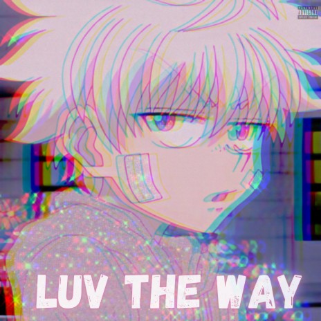 LUV THE WAY (BOP)