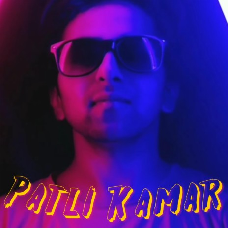 PATLI KAMAR | Boomplay Music