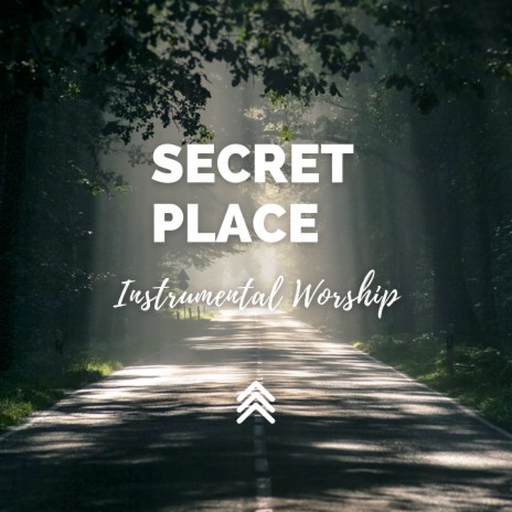 Secret Place Instrumental Worship