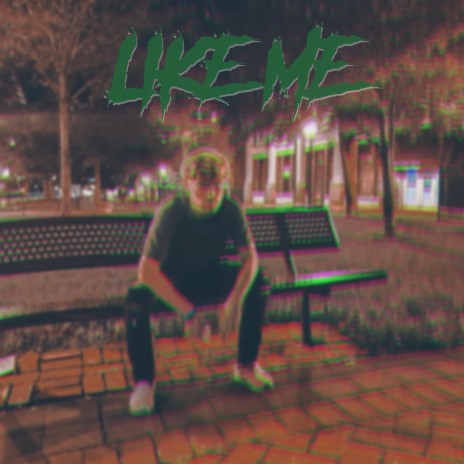 Like Me | Boomplay Music