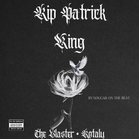 Rip Patrick king ft. Rotaly & The Blaster