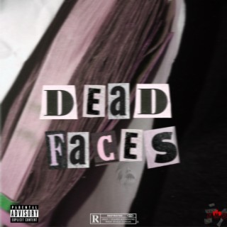 Dead Faces lyrics | Boomplay Music