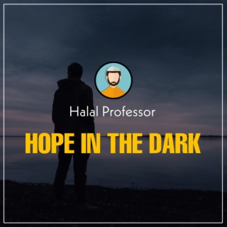 Hope in the dark