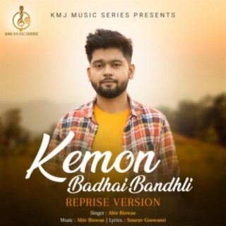 Kemon Badhai Bandhli Reprise
