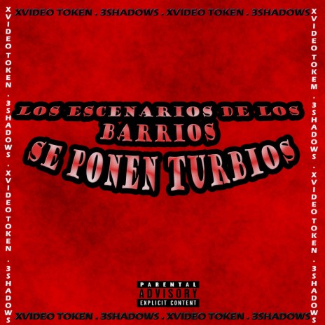 Los Escenarios De Los Barrios Se Ponen Turbios ft. 3SHADOWS | Boomplay Music