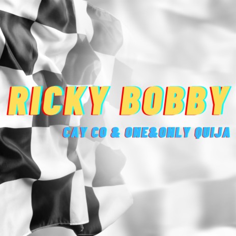 Ricky Bobby ft. One&Only Quija