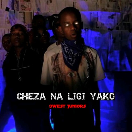 Cheza Na Ligi Yako | Boomplay Music