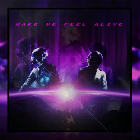 Make Me Feel Alive (Travis x Daft Punk Instrumental) | Boomplay Music