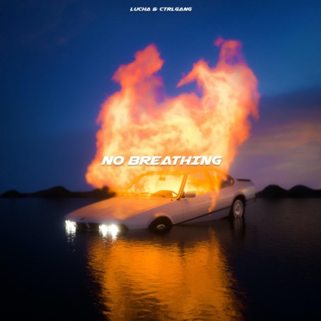 No Breathing ft. Ctrlgang | Boomplay Music