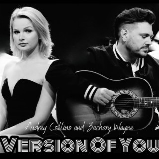 Version Of You ft. Audrey Collins lyrics | Boomplay Music