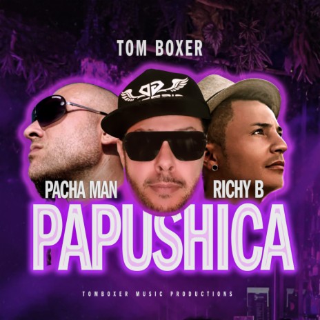 Papushica (Original Mix) ft. Pacha Man & Richy B