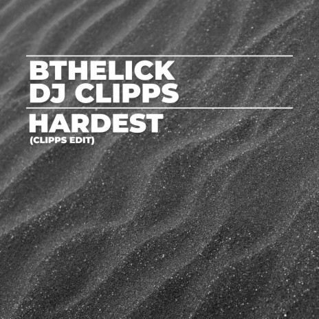 Hardest (Clipps Edit) ft. DJ Clipps