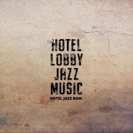 Coffee, Jazz & Hotel Vibes | Boomplay Music