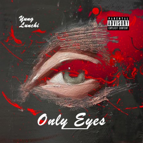 ONLY EYES | Boomplay Music