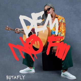 Dem No Fiii lyrics | Boomplay Music