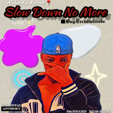 Slow Down No More