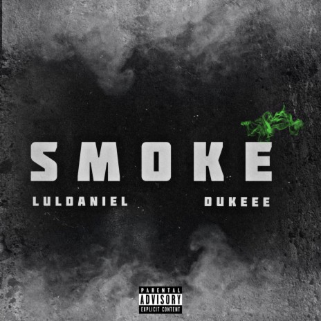 Smoke ft. Dukeee | Boomplay Music